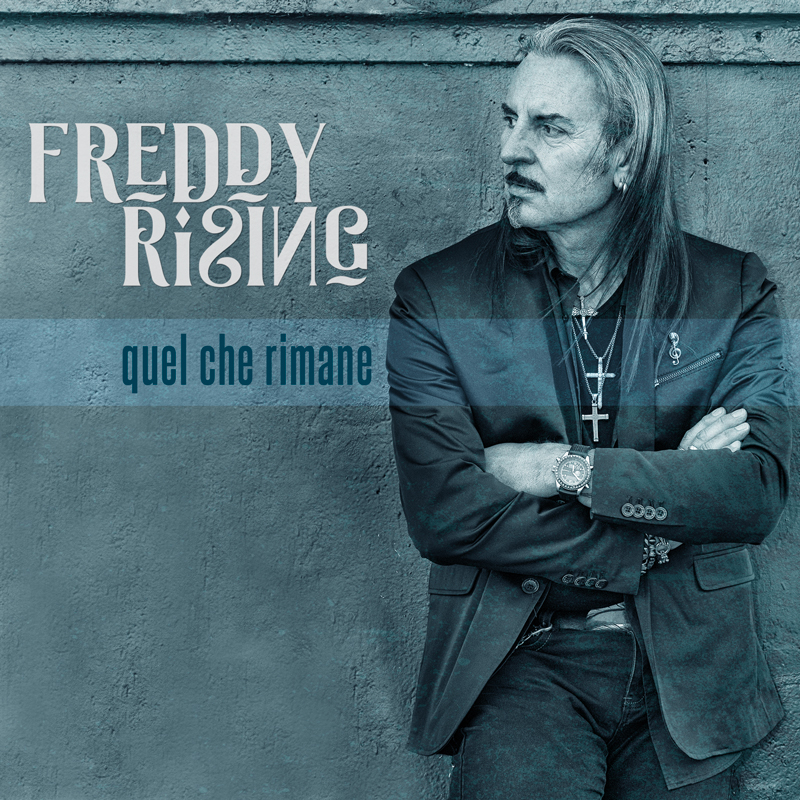 Freddy Rising - Quel che rimane