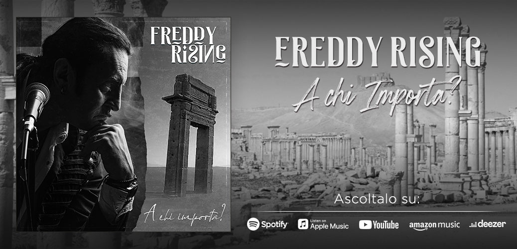 Freddy Rising - A chi Importa - OUT NOW!
