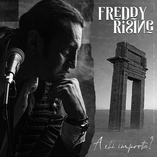 Freddy Rising - A chi Importa